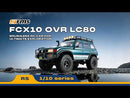 FMS 1/10 FCX10 OVR LC80 RS Brushless