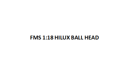 1:18 Hilux  BALL HEAD