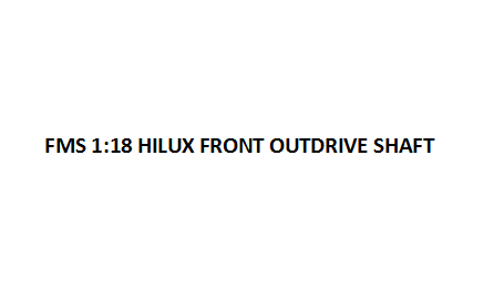 1:18 Hilux FRONT OUTDRIVE SHAFT