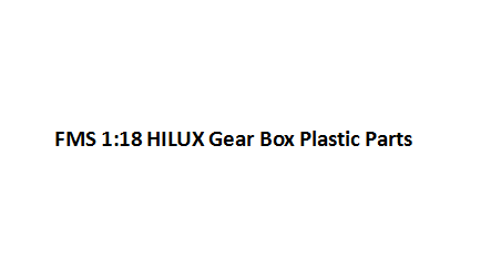 1:18 Hilux Gear Box Plastic Parts