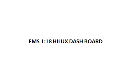 1:18 Hilux DASH BOARD