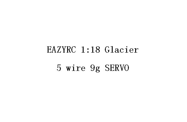 1:18 GLACIER 5 wire 9g SERVO