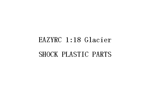 1:18 GLACIER SHOCK PLASTIC PARTS