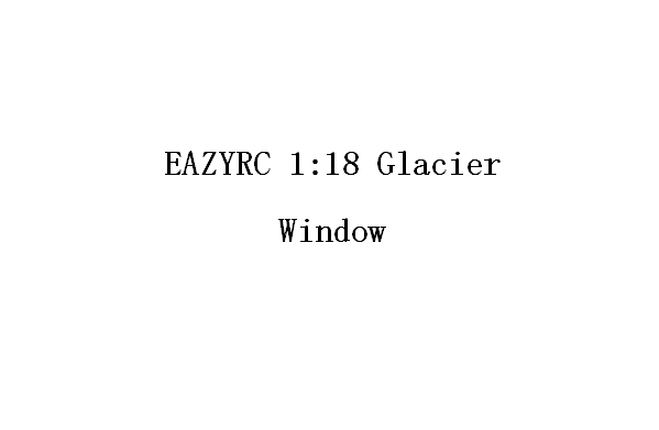 1:18 GLACIER Window